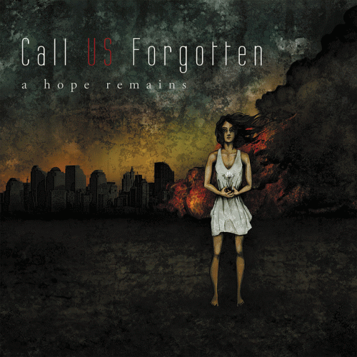 Call Us Forgotten : A Hope Remains